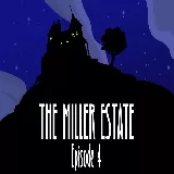Arcane: The Miller Estate Episode 4